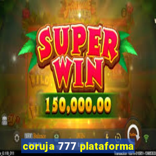 coruja 777 plataforma